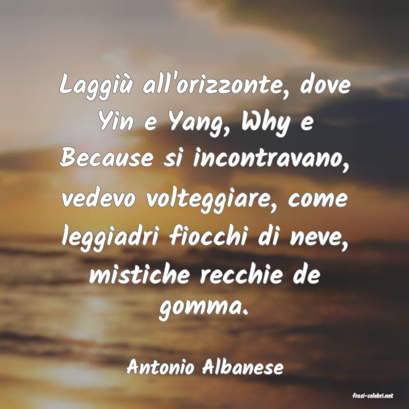frasi di Antonio Albanese