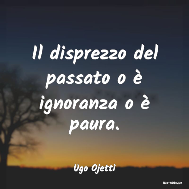 frasi di Ugo Ojetti