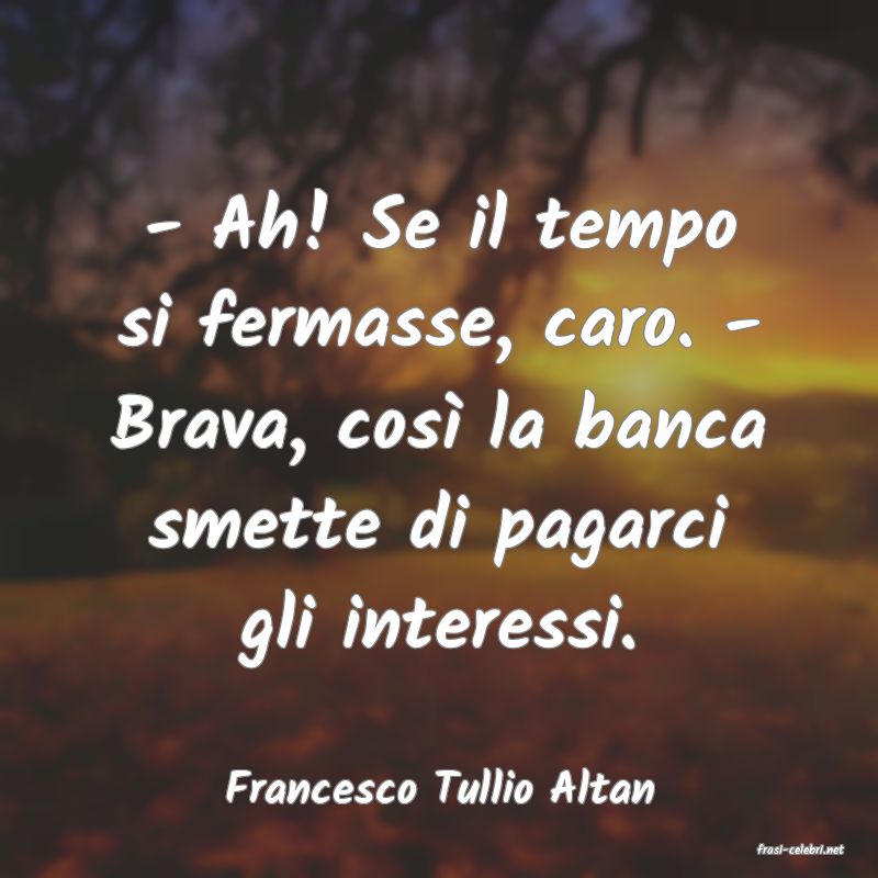 frasi di Francesco Tullio Altan