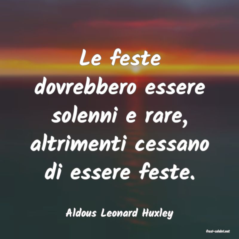 frasi di Aldous Leonard Huxley