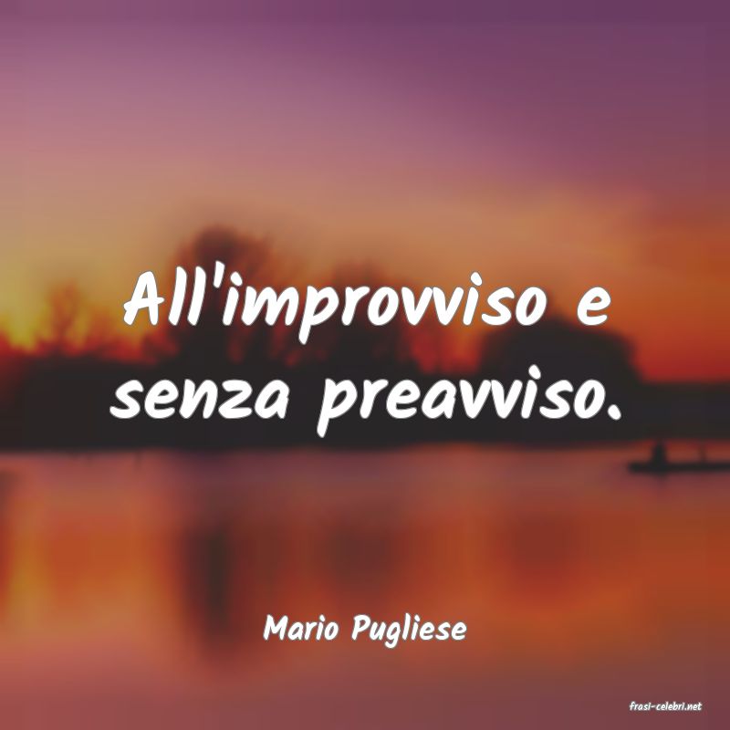 frasi di  Mario Pugliese
