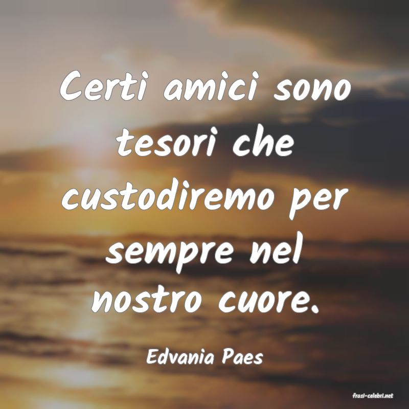 frasi di  Edvania Paes
