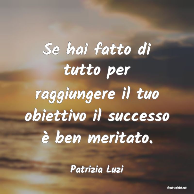 frasi di  Patrizia Luzi

