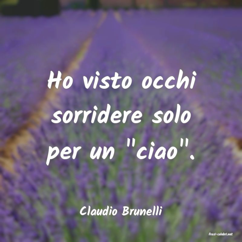 frasi di  Claudio Brunelli
