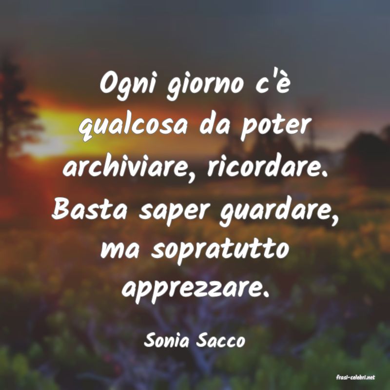 frasi di  Sonia Sacco
