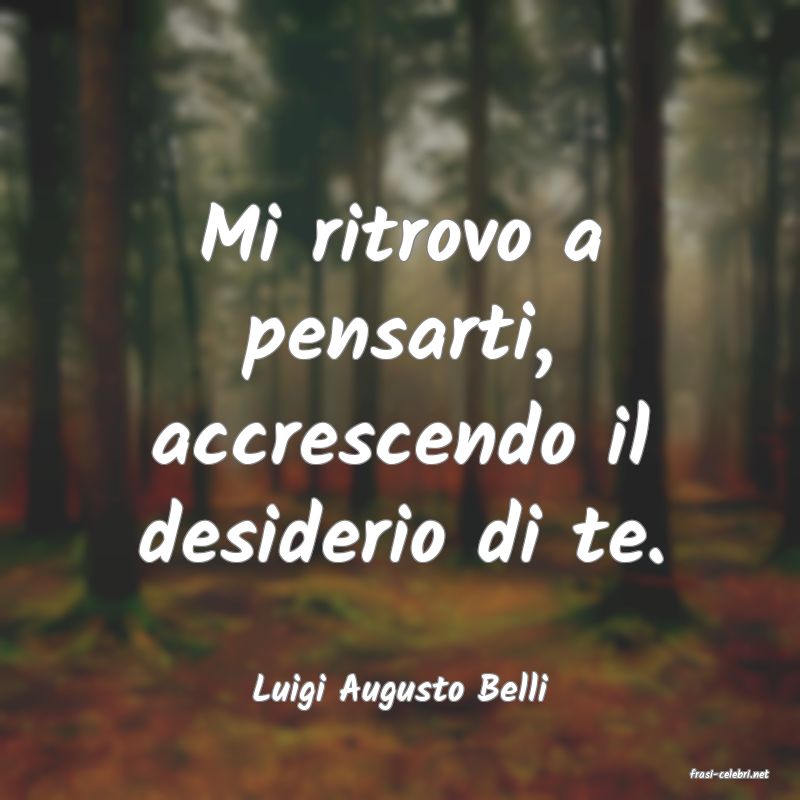 frasi di  Luigi Augusto Belli
