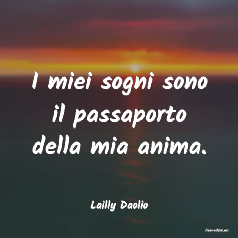 frasi di  Lailly Daolio
