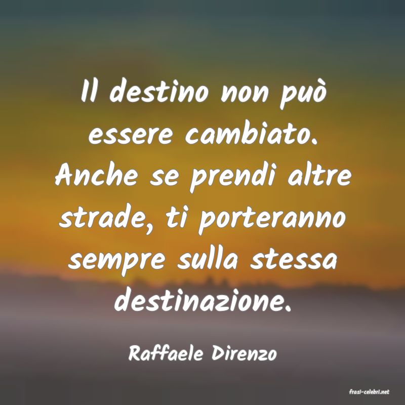 frasi di  Raffaele Direnzo
