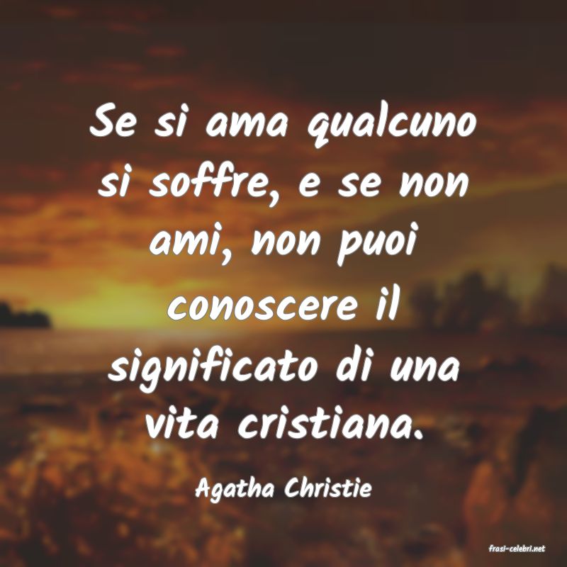 frasi di  Agatha Christie
