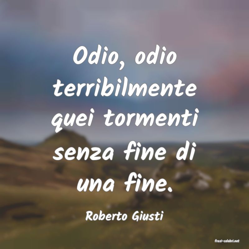 frasi di  Roberto Giusti

