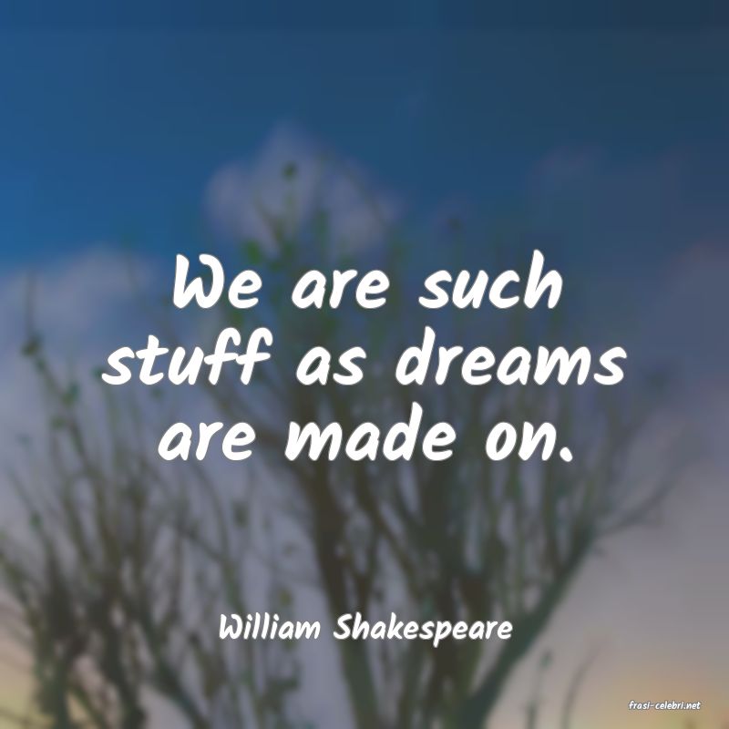 frasi di  William Shakespeare
