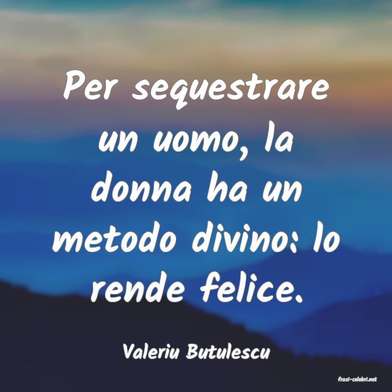 frasi di Valeriu Butulescu