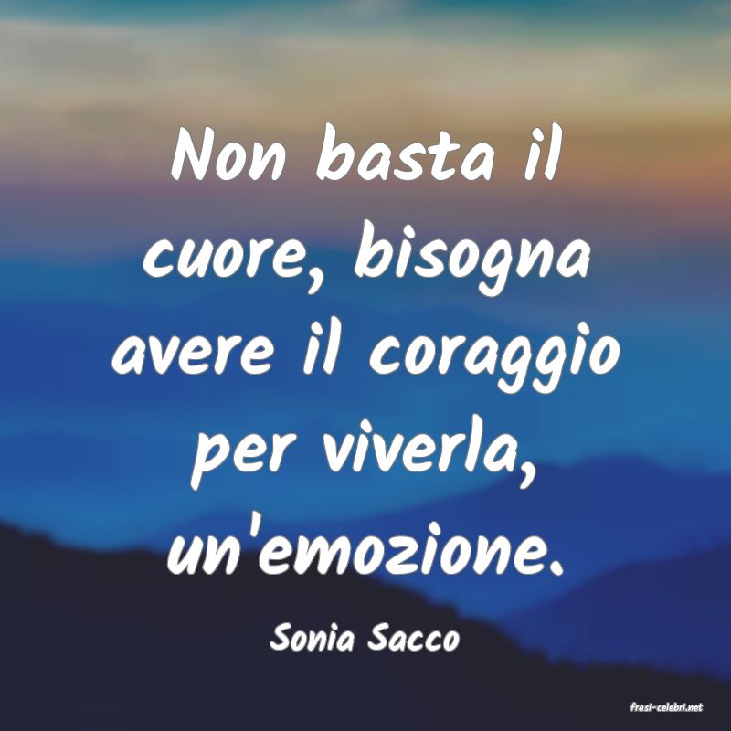 frasi di  Sonia Sacco
