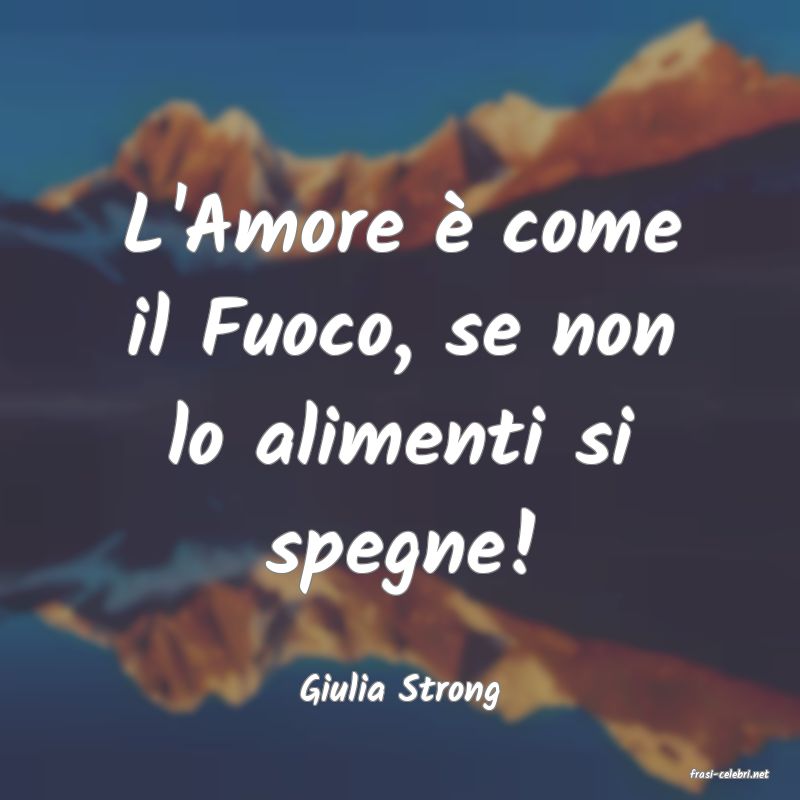 frasi di  Giulia Strong
