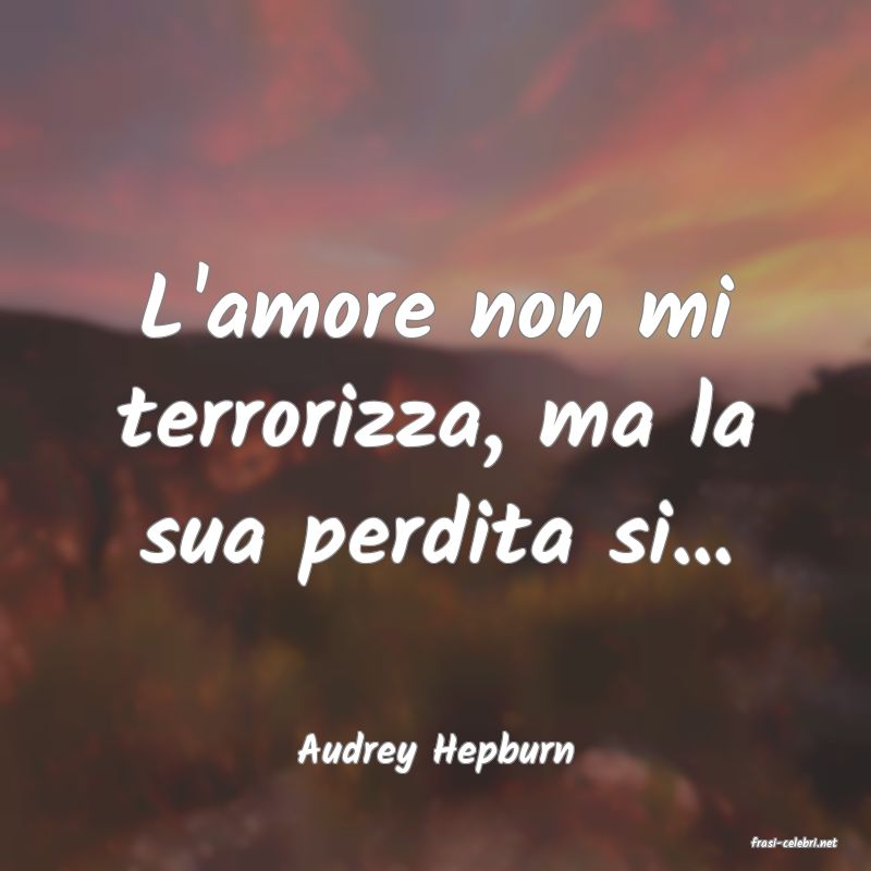 frasi di  Audrey Hepburn
