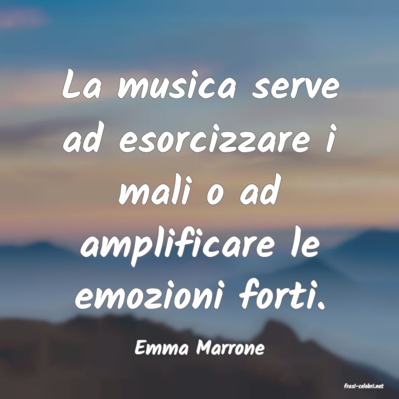 frasi di  Emma Marrone
