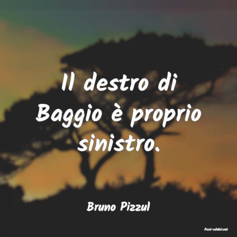 frasi di  Bruno Pizzul
