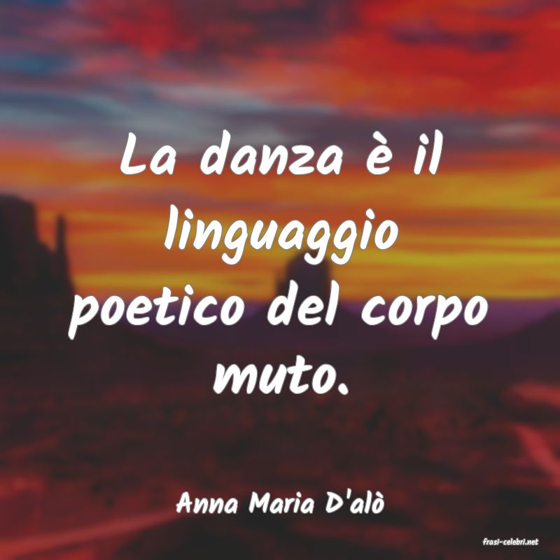 frasi di Anna Maria D'al