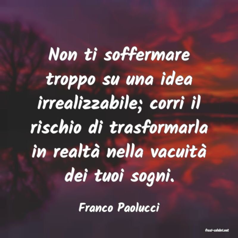 frasi di  Franco Paolucci
