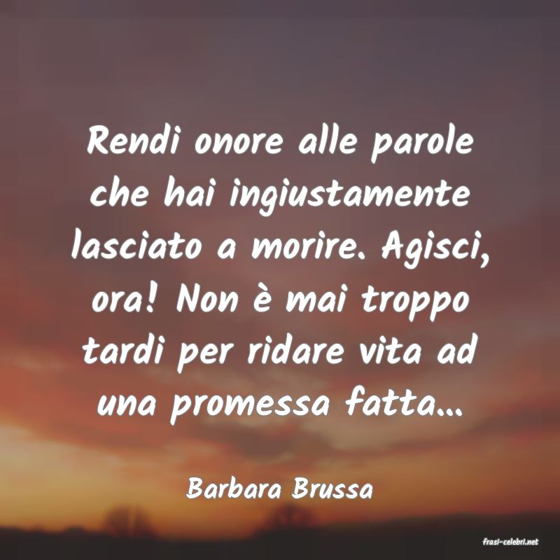 frasi di  Barbara Brussa

