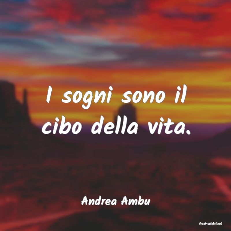 frasi di  Andrea Ambu
