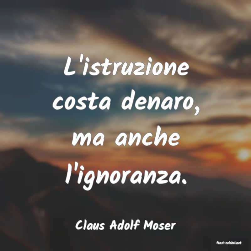 frasi di Claus Adolf Moser