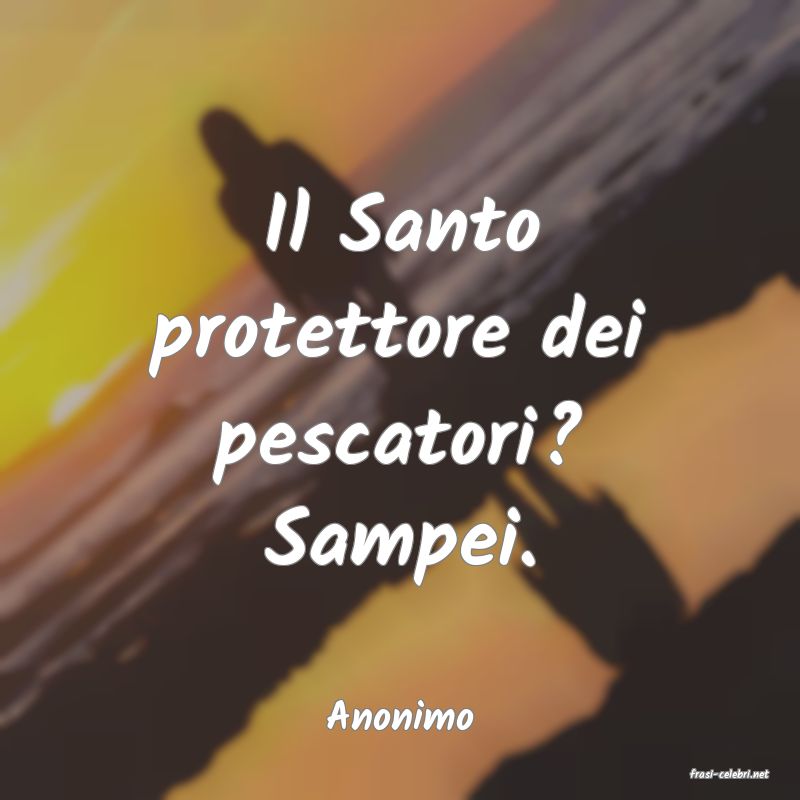 frasi di Anonimo