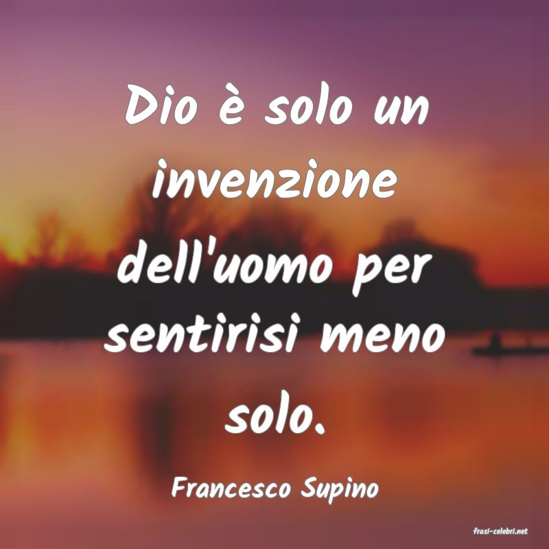 frasi di Francesco Supino