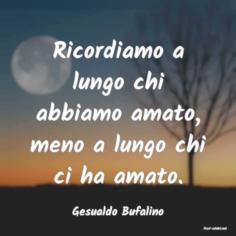 frasi di Gesualdo Bufalino