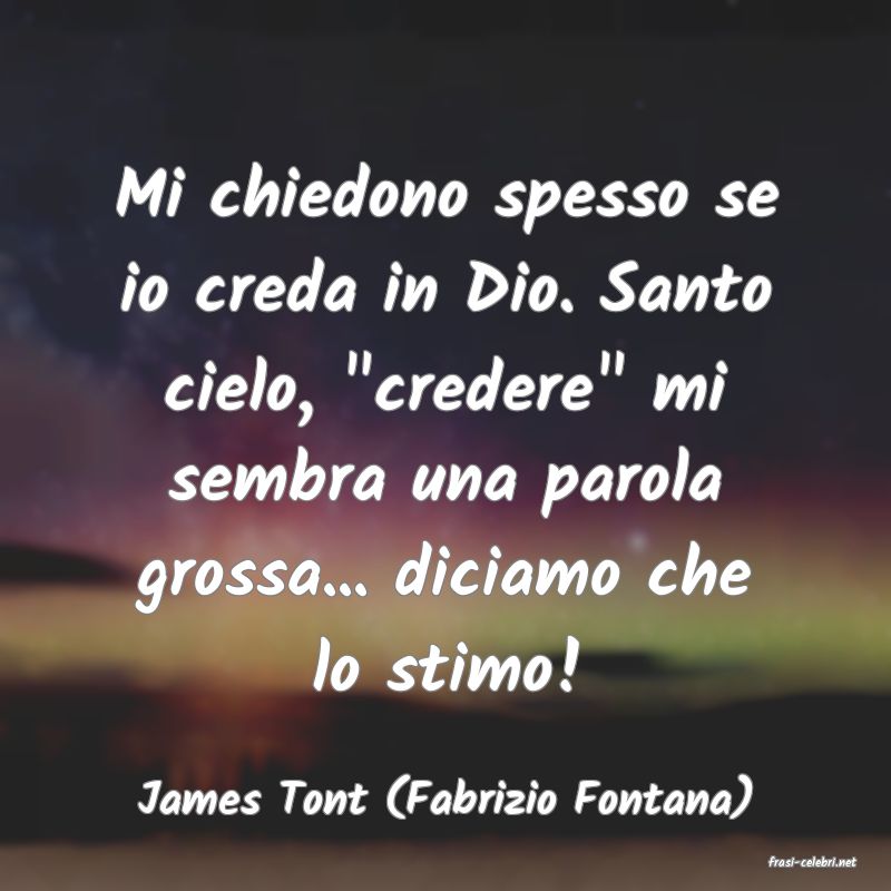 frasi di James Tont (Fabrizio Fontana)