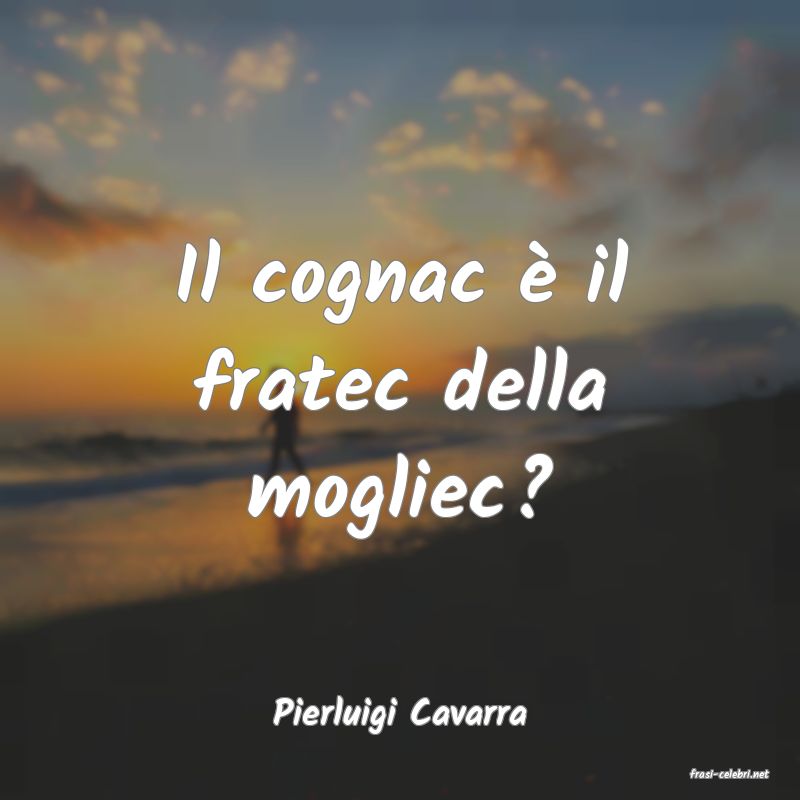 frasi di Pierluigi Cavarra