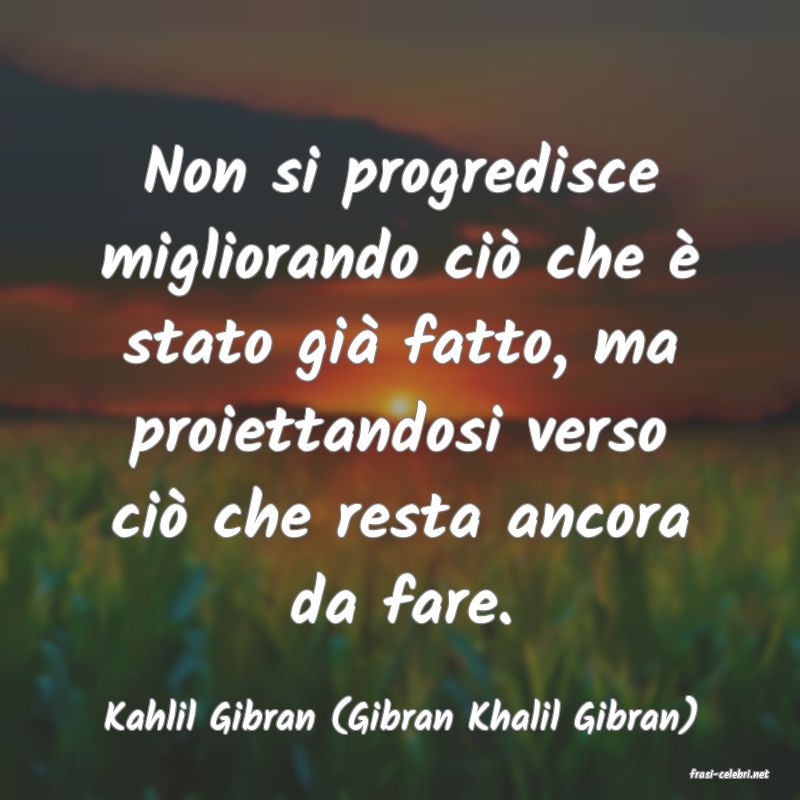 frasi di Kahlil Gibran (Gibran Khalil Gibran)