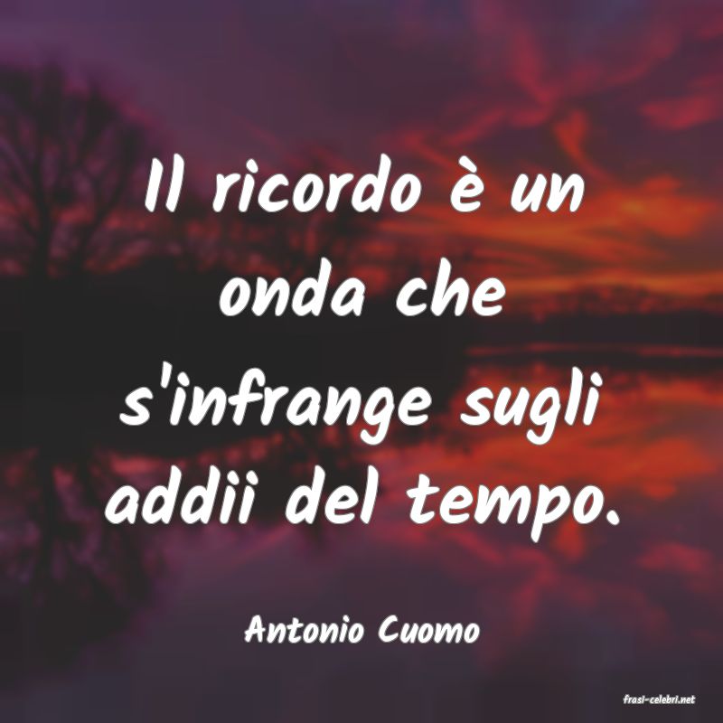 frasi di  Antonio Cuomo
