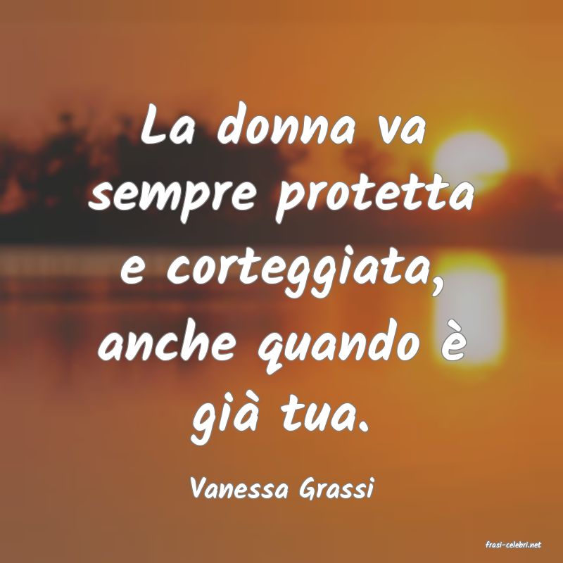 frasi di  Vanessa Grassi
