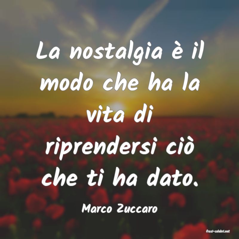 frasi di  Marco Zuccaro
