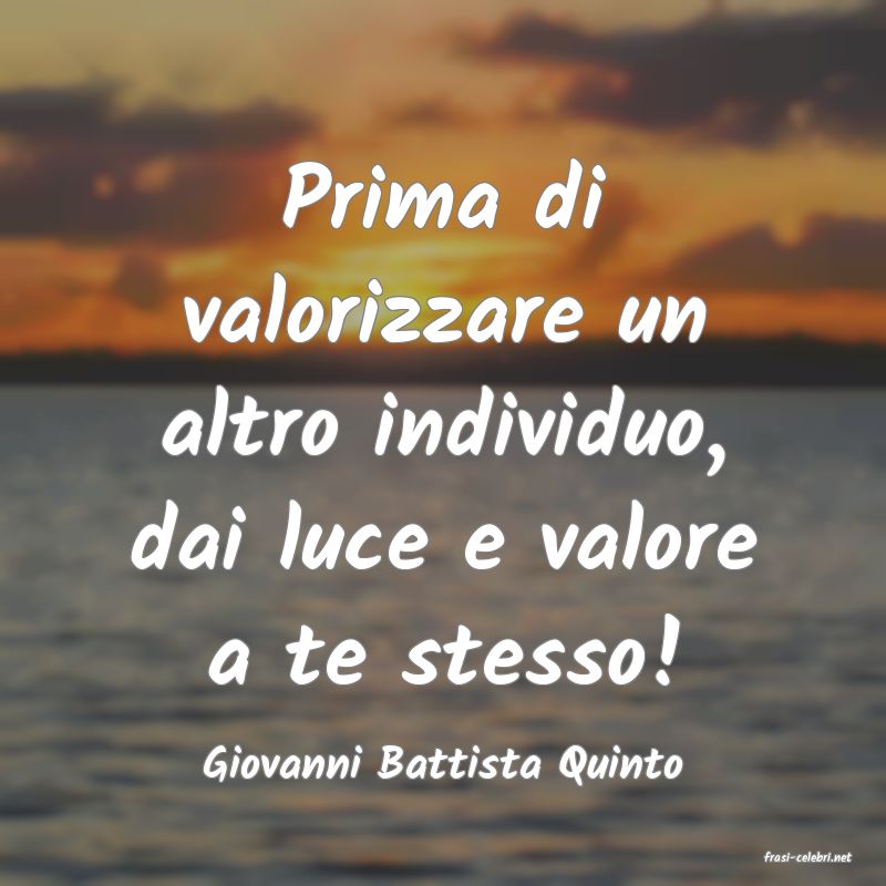 frasi di  Giovanni Battista Quinto
