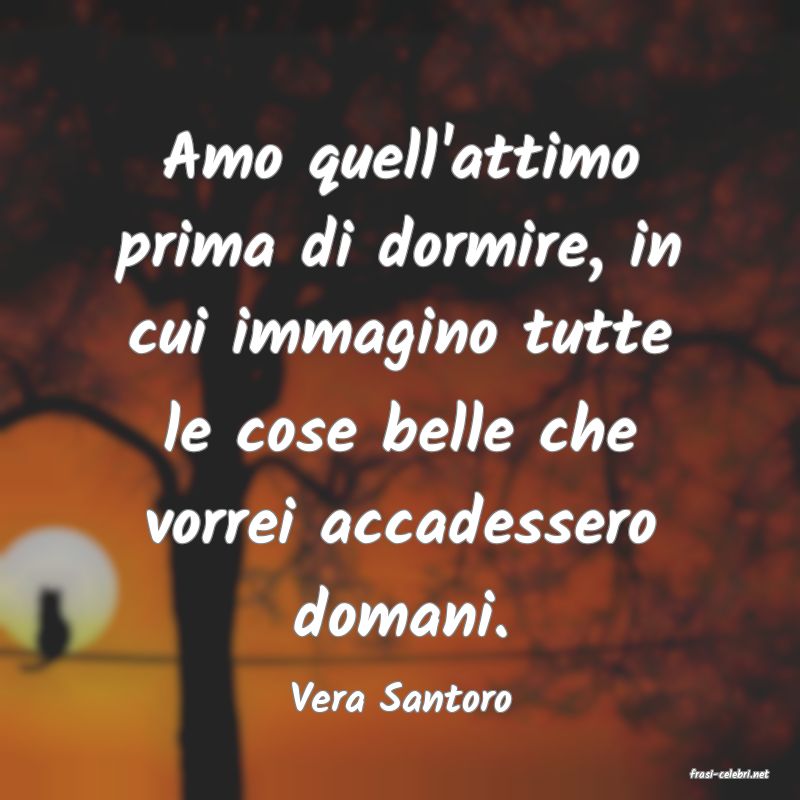 frasi di  Vera Santoro
