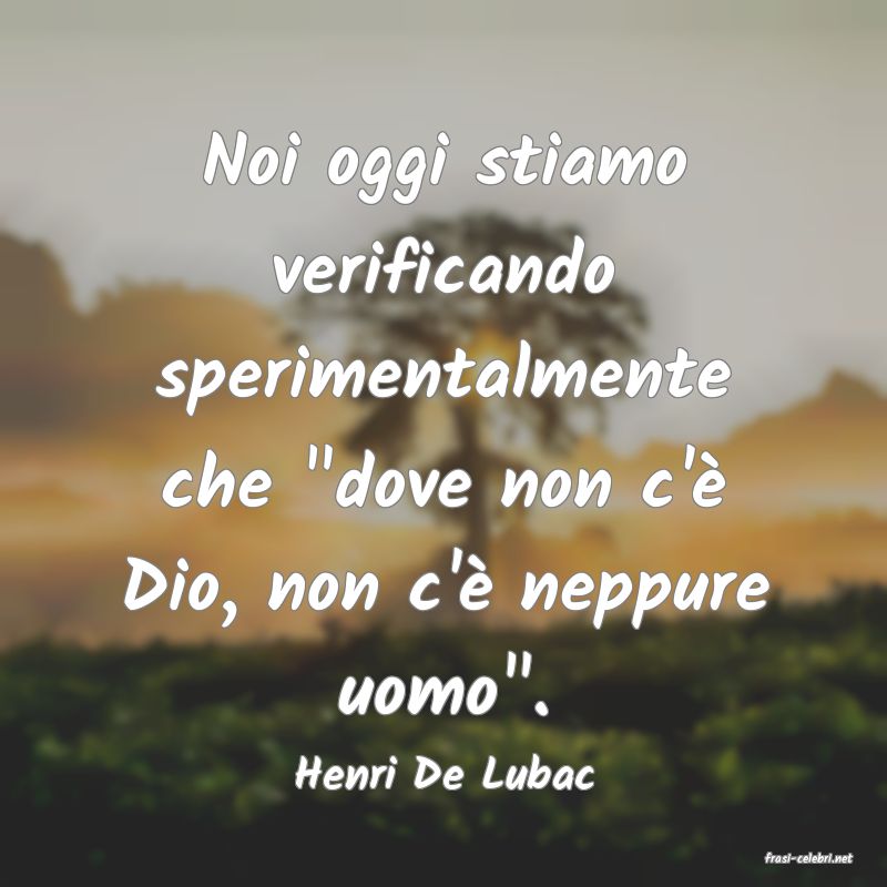 frasi di  Henri De Lubac
