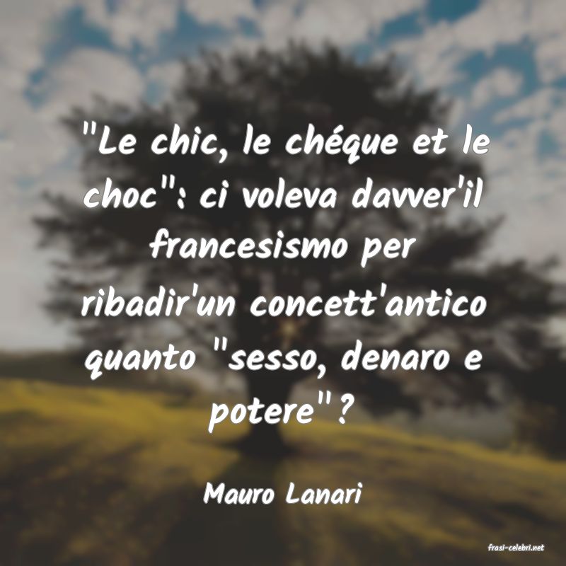 frasi di  Mauro Lanari
