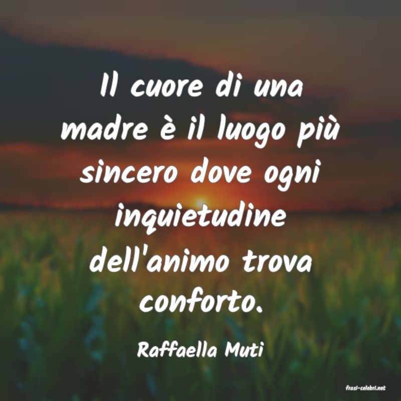 frasi di  Raffaella Muti
