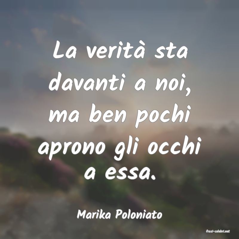 frasi di Marika Poloniato