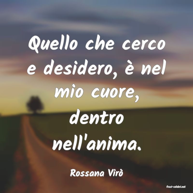 frasi di Rossana Vir�