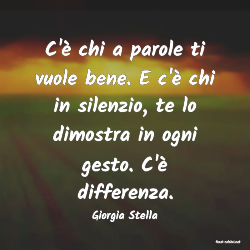 frasi di  Giorgia Stella
