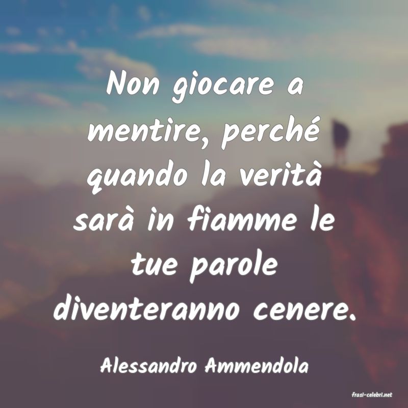 frasi di Alessandro Ammendola