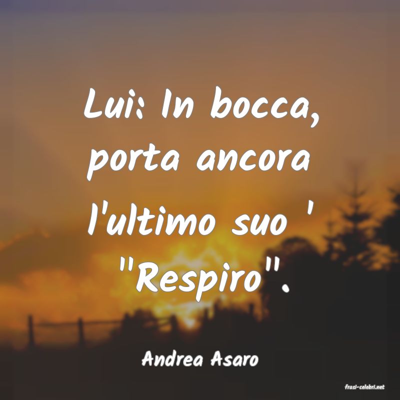 frasi di Andrea Asaro