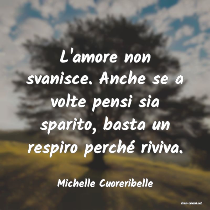 frasi di  Michelle Cuoreribelle
