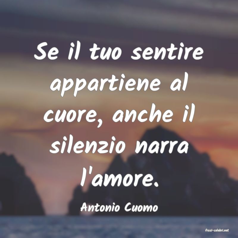 frasi di  Antonio Cuomo
