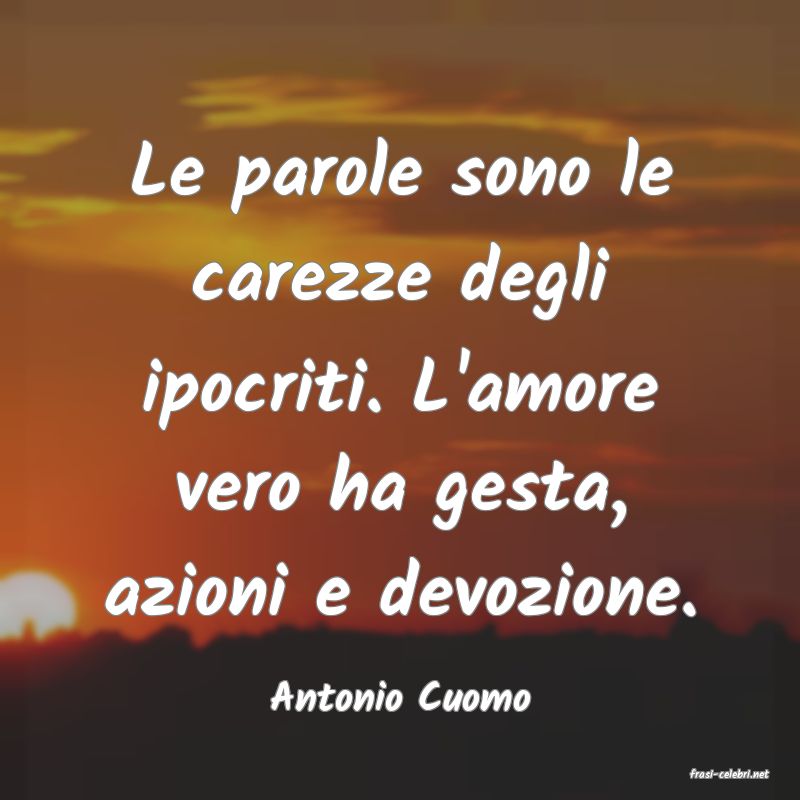 frasi di  Antonio Cuomo
