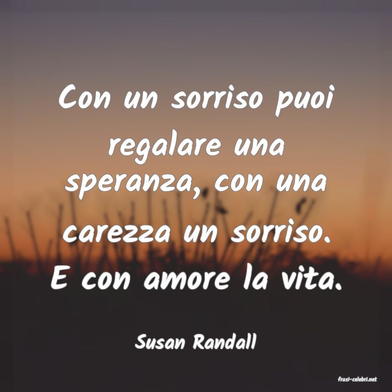 frasi di  Susan Randall
