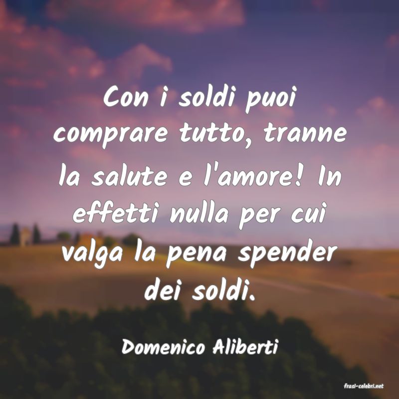 frasi di  Domenico Aliberti
